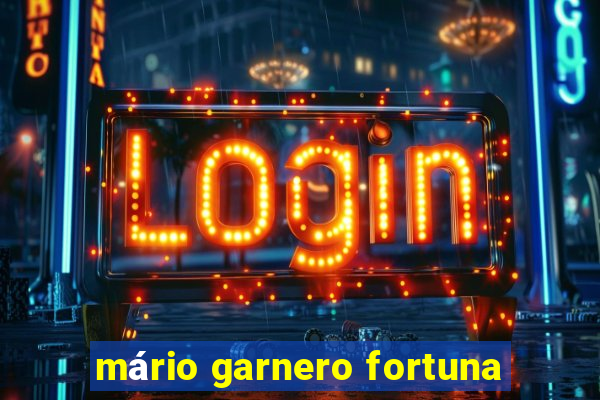 mário garnero fortuna